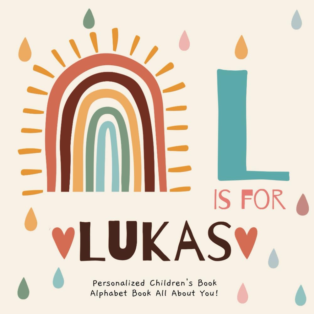 L is for Lukas: A Personalized Children's Book: An Alphabet Adventure All About You!