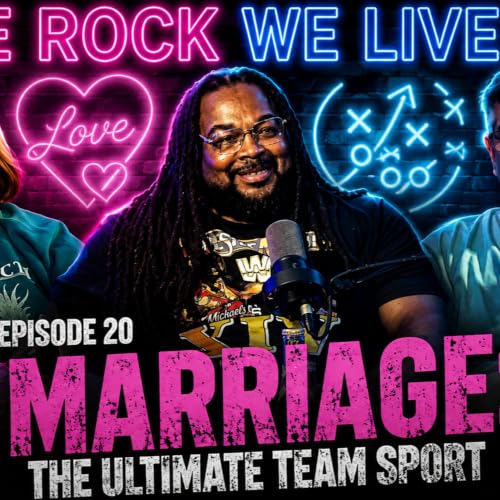 Episode 20 Marriage: The ultimate team sport