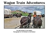 Wagon Train Adventures