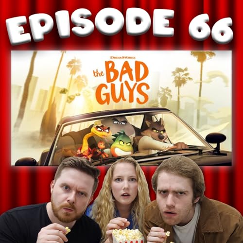 [Ep 66] The Bad Guys [2022]