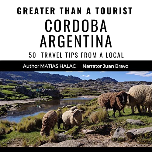 Greater than a Tourist: Cordoba Argentina by Matias Halac, Greater Than Tourist episode artwork
