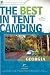 The Best in Tent Camping: Georgia: A Guide for Car Campers Who Hate RVs, Concrete Slabs, and Loud Portable Stereos (Best Tent Camping)