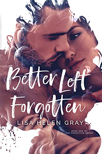 Better Left Forgotten (Forgotten Series Book 1)