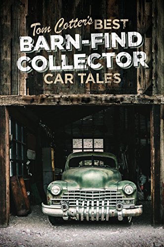 Télécharger Tom Cotter's Best Barn-Find Collector Car Tales (English Edition) Livre PDF Gratuit