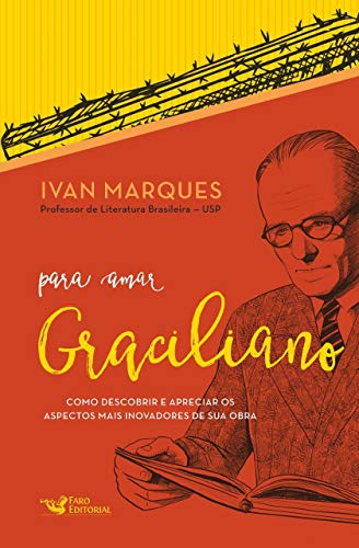 Para amar Graciliano - Marques, Ivan Francisco