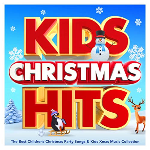 Kids Christmas Hits The Best Childrens Christmas Party Songs & Kids