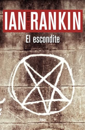 El escondite 2ª ed: Serie John Rebus II (Serie Negra)