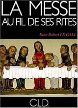 Download La messe au fil de ses rites PDF
