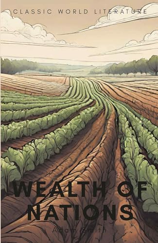 Wealth of Nations (New Cover edition) (Wordsworth Classics of World Literature)