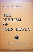 The Nihilism of John Dewey B000WV574G Book Cover