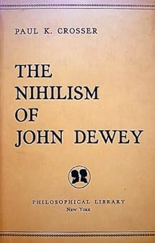 Hardcover The Nihilism of John Dewey Book