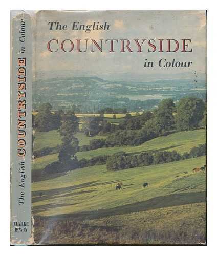 The English Countryside in Colour / a Collection of ... Photographs by J. Allan Cash and A. F. Kersting. with an Introductory Text and Notes on the Illustrations by G. W. Stonier