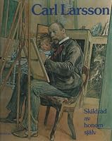 Carl Larsson : Skildrad av honom själv 9100420220 Book Cover