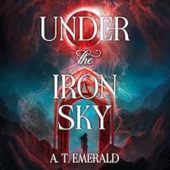 Under the Iron Sky Audiolibro Por A. T. Emerald arte de portada