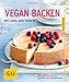 Produktbild Vegan backen: Mit Liebe, aber ohne Ei
