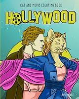 Guess The Movie? Hollywood Cats Coloring Book: Cats Take Over The Big Screen Coloring Book 1739095901 Book Cover