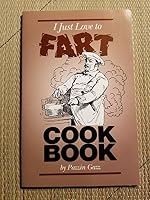 I Just Love to Fart Cookbook 155918275X Book Cover