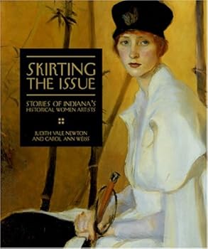 Hardcover Skirting the Issue: Stories of Indiana's Historical Women Artists Book