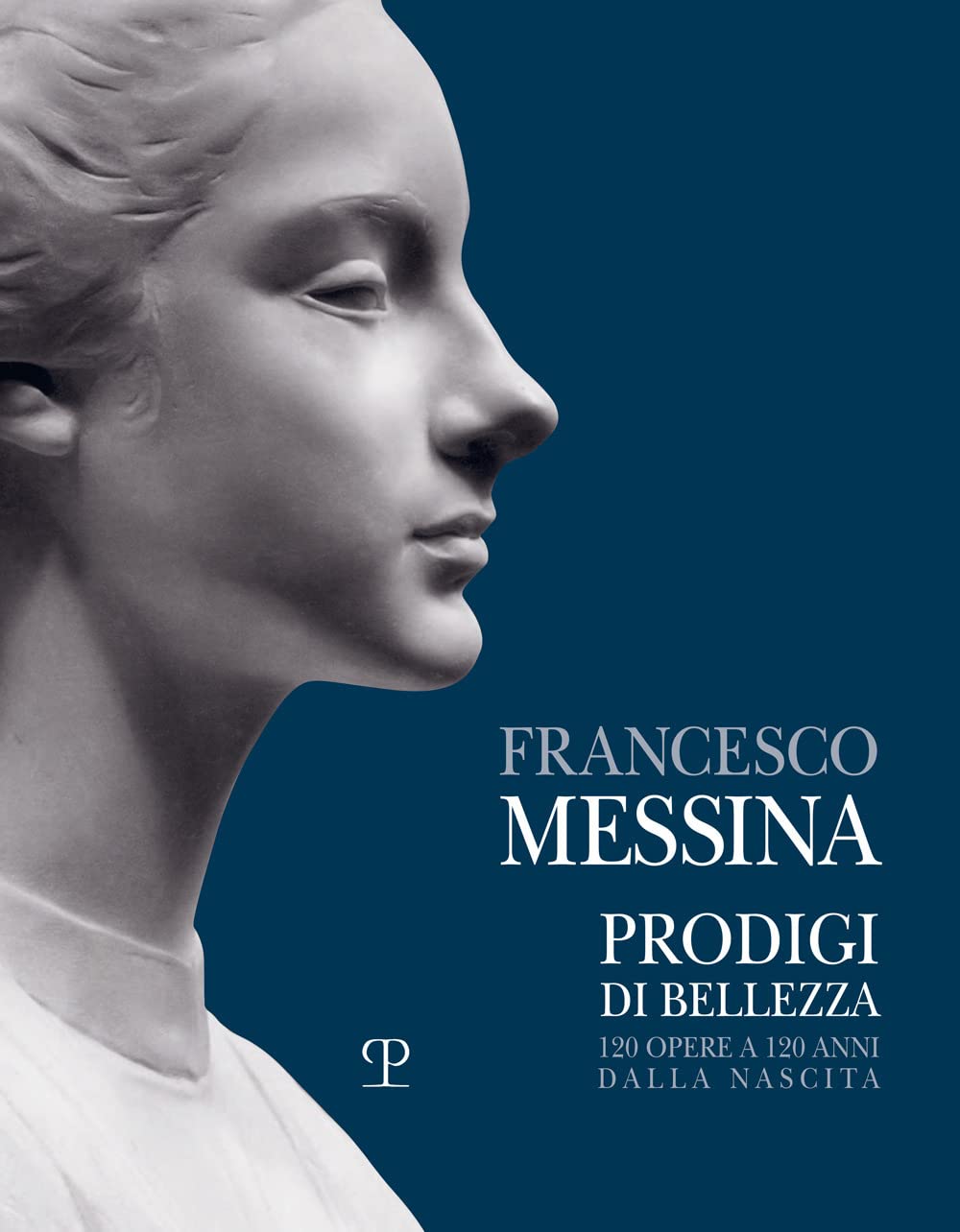 Francesco Messina Prodigi Di Bellezza beau livre à exposer dans son salon