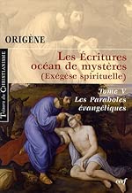 Download Les Ecritures océan de mystères (Exégèse spirituelle) : Tome 5, Les Paraboles évangéliques PDF