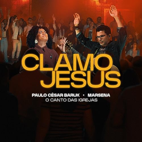 Clamo Jesus de Paulo Cesar Baruk, Marsena & o canto das igrejas, do ...