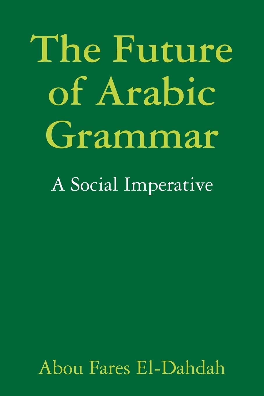 The Future of Arabic Grammar: A Social Imperative