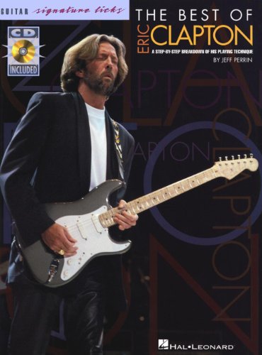 The Best of Eric Clapton [Lingua inglese]: A Step-By-Step Breakdown of His Playing Technique