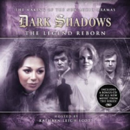 The Legend Reborn: The Making of the New Audio Dramas (Dark Shadows) Audio CD – May 31, 2007