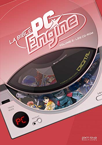  Le Bible PC Engine : Volume 2, Les CD-Rom