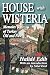 House with Wisteria: Memoirs of Turkey Old and New