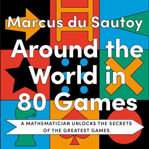 Audiobook: Around the World in 80 Games by Marcus du Sautoy episode artwork