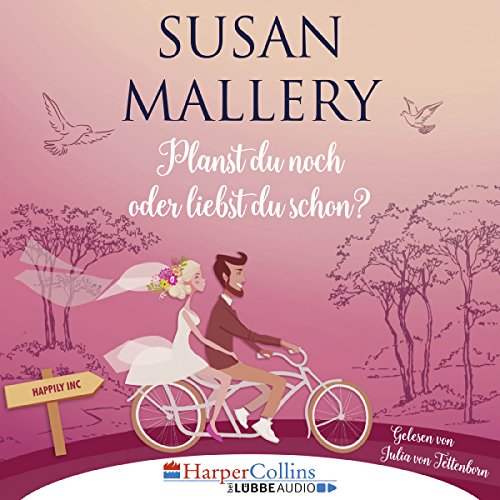 Planst du noch oder liebst du schon?: Happily Inc : Susan Mallery ...