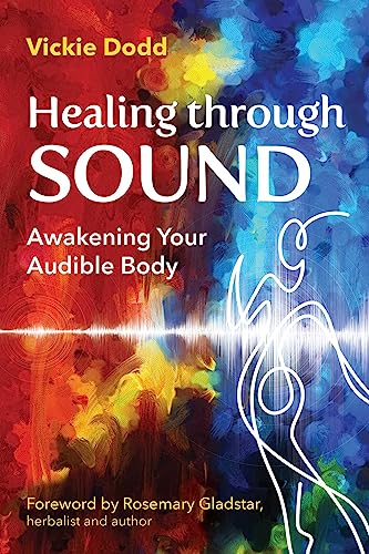 Healing through Sound: Awakening Your Audible Body