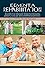 Dementia Rehabilitation: Evidence-Based Interventions and Clinical Recommendations