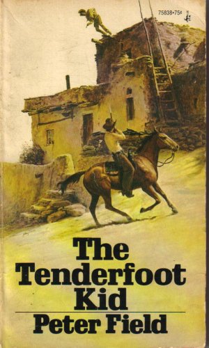 The Tenderfoot Kid B000P8XQVC Book Cover