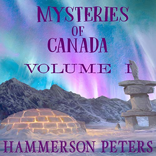 Mysteries of Canada: Volume I by Hammerson Peters episode artwork