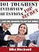 Interview Questions: 101 Toughest...And The Answers To Get You Hired