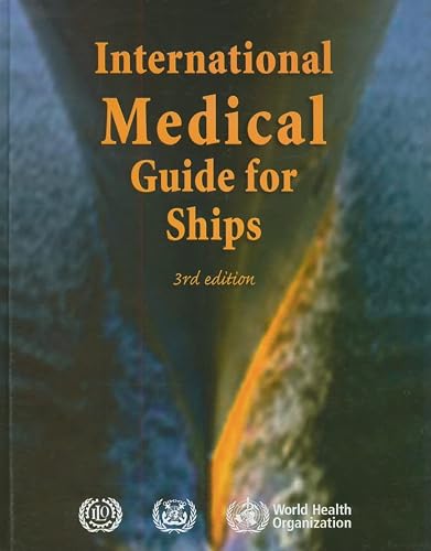 International medical guide for ships: including the ships medicine chest