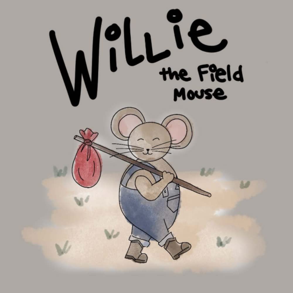 Willie the Field Mouse