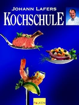 Hardcover Johann Lafers Kochschule. [German] Book