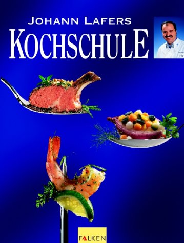 Preisvergleich Produktbild Johann Lafers Kochschule