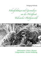Scharfschützen und Grenadiere an der Westfront - Todesacker Hürtgenwald: Information + Fotos + Roman - Zeitgeschichte - Zweiter Weltkrieg 3734797462 Book Cover