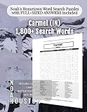 Noah’s Hometown Word Search Puzzles with FULL-SIZED ANSWERS included CARMEL (IN): Includes Local Streets, Landmarks, Institutions, Businesses, and Memories (Indiana - City Puzzles - Alphabetical)
