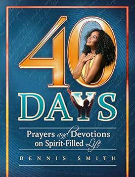 Paperback 40 Days: Prayers and Devotions on Spirit-Filled Life Book 11 Book