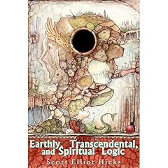 Earthly, Transcendental, & Spiritual Logic - Audiolibro Por Scott Elliot Hicks arte de portada