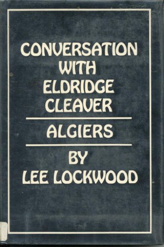 Conversation with Eldridge Cleaver;: Algiers B0006C0EDK Book Cover
