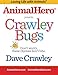 Crawley Bugs: Don't worry, these rhymes don't bite. (AnimalHero Kids) (Volume 1)