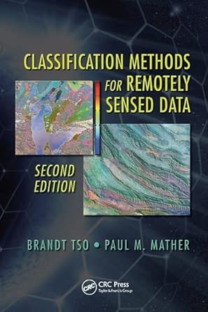 Classification Methods for Remotely Sensed Data 2nd Edition book cover
