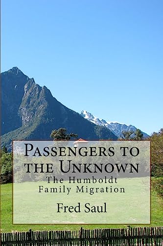Passengers to the Unknown: The Humboldt Family Migration
