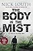 Produktbild The Body in the Mist: A nerve-shredding crime thriller (DCI Craig Gillard Crime Thrillers, Band 3)